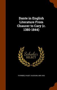 bokomslag Dante in English Literature From Chaucer to Cary (c. 1380-1844)