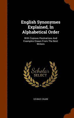 English Synonymes Explained, In Alphabetical Order