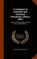 A Catalogue of Scientific and Technical Periodicals, (1665 to 1882, ) 1