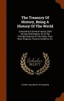 The Treasury Of History, Being A History Of The World 1