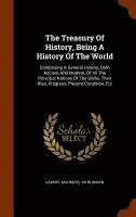 Treasury Of History, Being A History Of The World