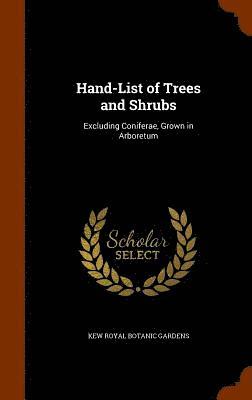 Hand-List of Trees and Shrubs 1