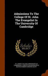 bokomslag Admissions To The College Of St. John The Evangelist In The University Of Cambridge