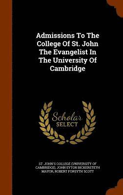 Admissions To The College Of St. John The Evangelist In The University Of Cambridge 1