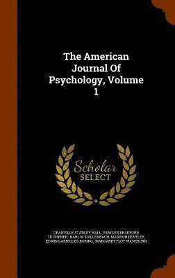 bokomslag American Journal Of Psychology, Volume 1
