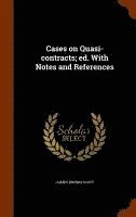 bokomslag Cases on Quasi-contracts; ed. With Notes and References