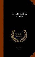 David Irving - Lives Of Scotish Writers, Inbunden