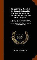 Analytical Digest of the Cases Published in the New Series of the Law Journal Reports and Other Reports