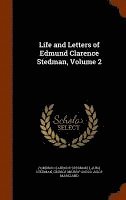 bokomslag Life and Letters of Edmund Clarence Stedman, Volume 2