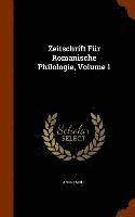 bokomslag Zeitschrift Fr Romanische Philologie, Volume 1