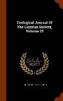 Zoological Journal Of The Linnean Society, Volume 23 1