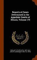 bokomslag Reports of Cases Determined in the Appellate Courts of Illinois, Volume 175
