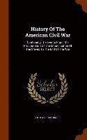 bokomslag History Of The American Civil War