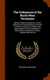 bokomslag The Ordinances of the North-West Territories