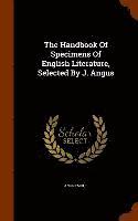 bokomslag Handbook Of Specimens Of English Literature, Selected By J. Angus
