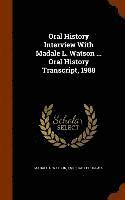 Oral History Interview With Madale L. Watson ... Oral History Transcript, 1988 1