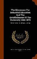 The Movement For Industrial Education And The Establishment Of The University 1840-1870 1