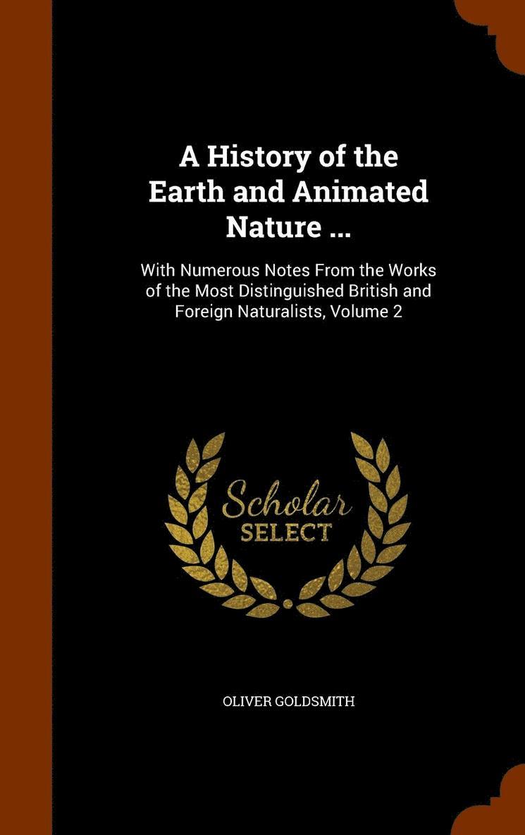 History of the Earth and Animated Nature ...