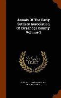 bokomslag Annals Of The Early Settlers Association Of Cuyahoga County, Volume 2