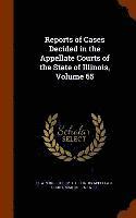 bokomslag Reports of Cases Decided in the Appellate Courts of the State of Illinois, Volume 65