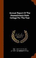 bokomslag Annual Report Of The Pennsylvania State College For The Year