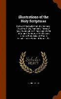 bokomslag Illustrations of the Holy Scriptures