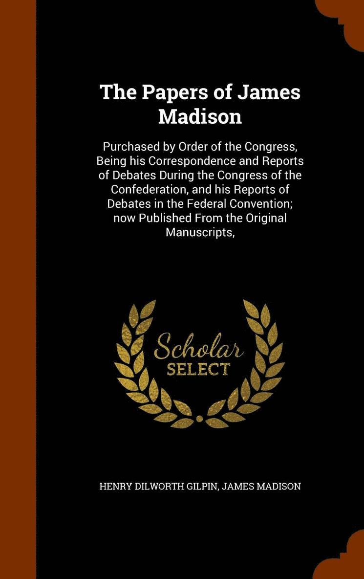 The Papers of James Madison 1