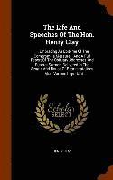 bokomslag Life And Speeches Of The Hon. Henry Clay