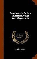 David Georg Strube - Commentatio De Iure Villicorum, Vulgo Vom Meyer-recht, Inbunden