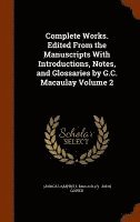 George Campbell Macaulay, John Gower - Complete Works. Edited From the Manuscripts With Introductions, Notes, and Glossaries by G.C. Macaulay Volume 2, Inbunden