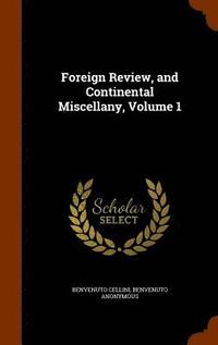 bokomslag Foreign Review, and Continental Miscellany, Volume 1