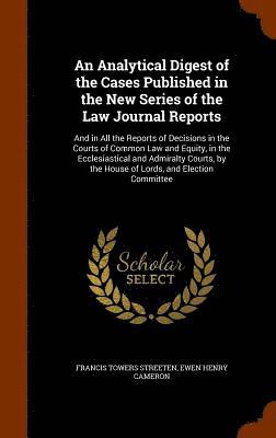 bokomslag An Analytical Digest of the Cases Published in the New Series of the Law Journal Reports