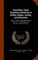 Henry Brougham - Speeches, Upon Questions Relating to Public Rights, Duties, and Interests, Inbunden