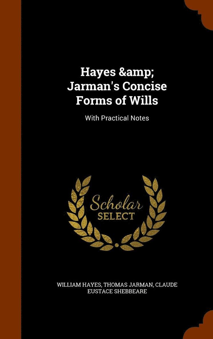 William Hayes, Thomas Jarman, Claude Eustace Shebbeare - Hayes & Jarman's Concise Forms of Wills, Inbunden