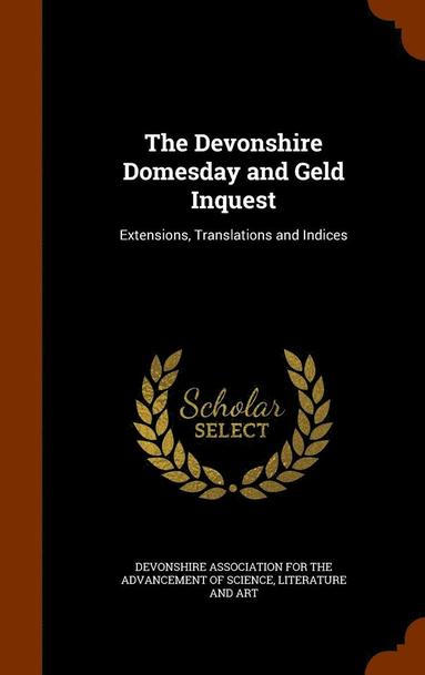 bokomslag The Devonshire Domesday and Geld Inquest