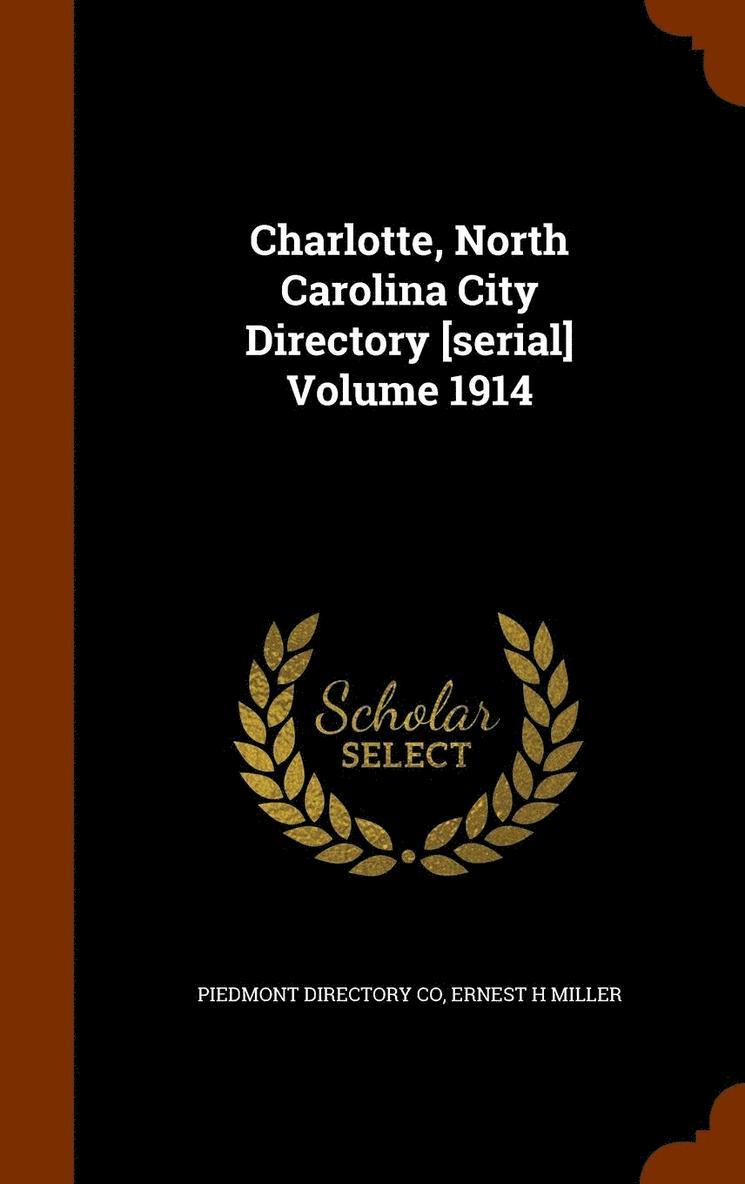 Charlotte, North Carolina City Directory [serial] Volume 1914 1