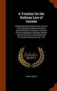 bokomslag A Treatise On the Railway Law of Canada