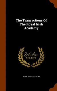 bokomslag The Transactions Of The Royal Irish Academy
