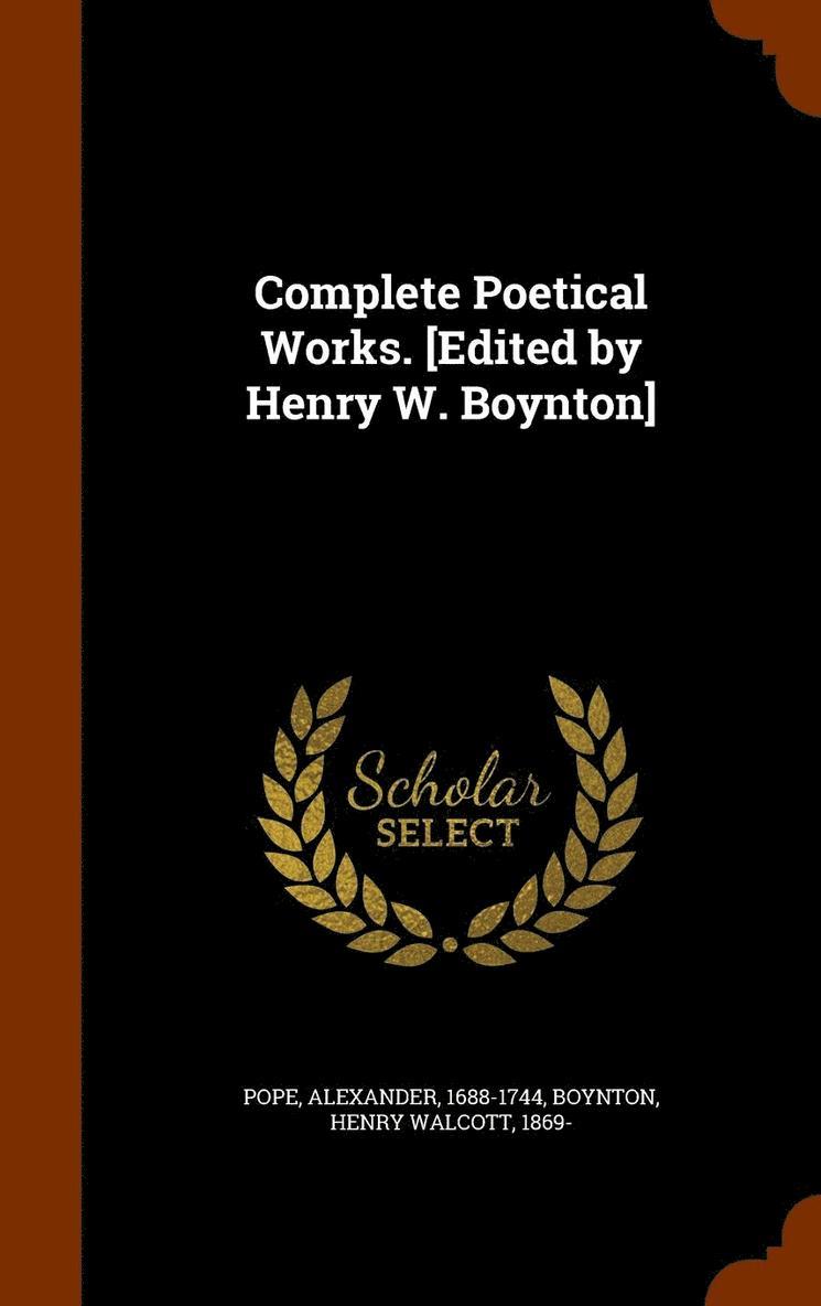 Complete Poetical Works. [Edited by Henry W. Boynton] 1