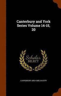 bokomslag Canterbury and York Series Volume 14-15, 20