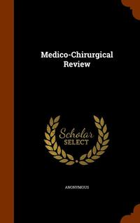 bokomslag Medico-Chirurgical Review
