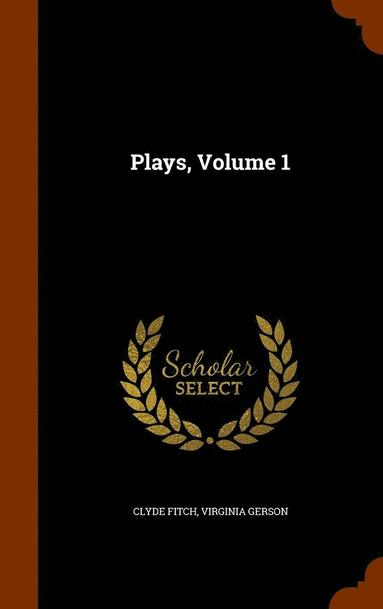 bokomslag Plays, Volume 1