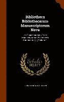 bokomslag Bibliotheca Bibliothecarum Manuscriptorum Nova
