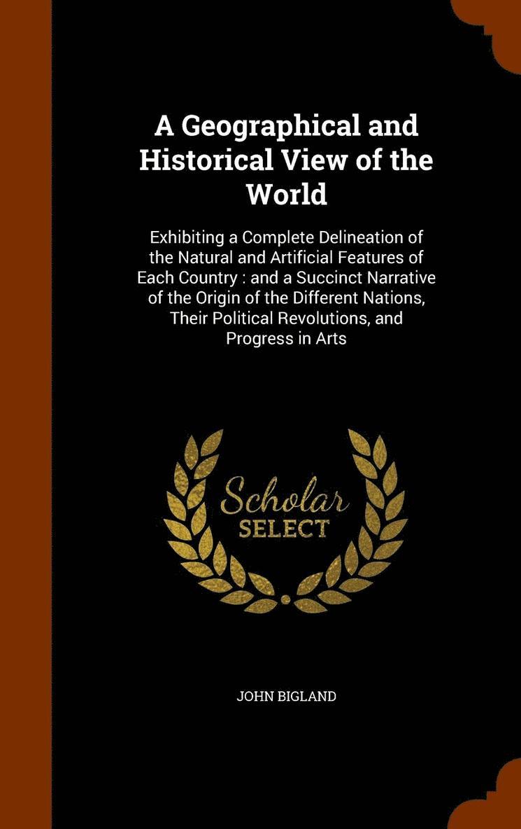 Geographical and Historical View of the World