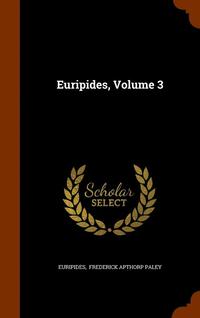 bokomslag Euripides, Volume 3