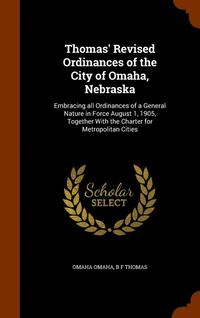 bokomslag Thomas' Revised Ordinances of the City of Omaha, Nebraska