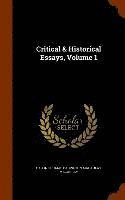 bokomslag Critical & Historical Essays, Volume 1
