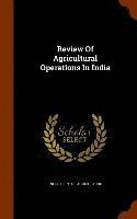 bokomslag Review Of Agricultural Operations In India