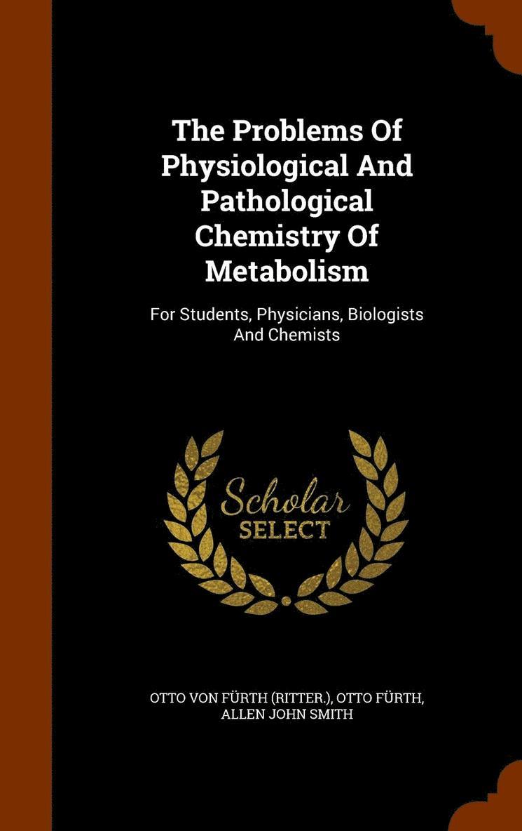The Problems Of Physiological And Pathological Chemistry Of Metabolism 1