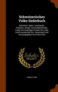 bokomslag Schweizerisches Volks-liederbuch